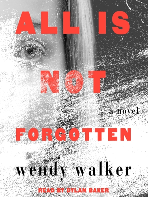 Upplýsingar um All Is Not Forgotten eftir Wendy Walker - Til útláns
